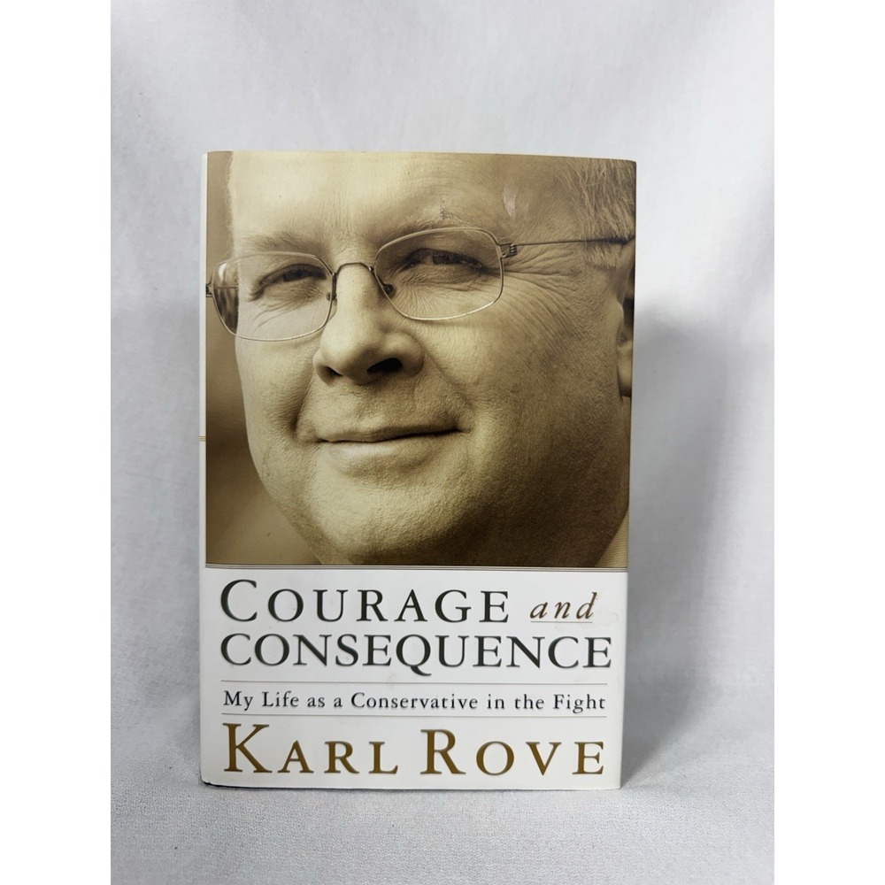 Courage and Consequence : My Life As a Conservative in the Fight  ( BB230 )